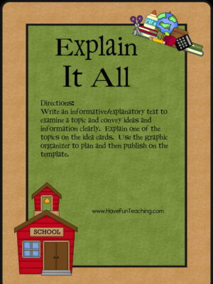 Explain It All Informative Explanatory Writing Activity