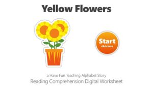 Letter Y Yellow Flowers Alphabet Stories Reading Comprehension Digital Worksheet Google Classroom