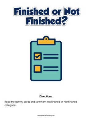 Finished Not Finished Sorting Activity