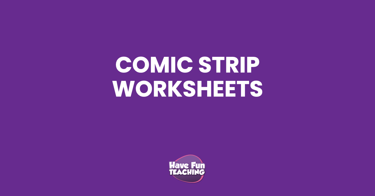 Comic Strip Worksheets - Have Fun Teaching