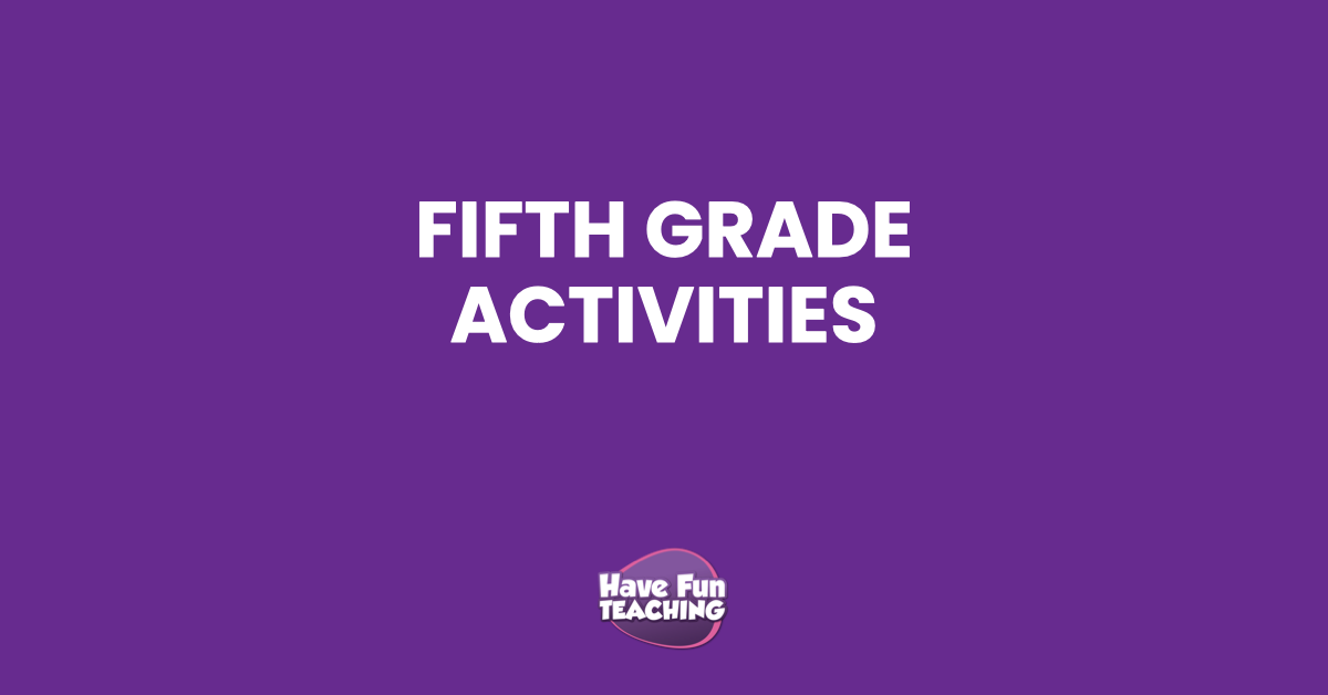 Fifth Grade Activities Have Fun Teaching