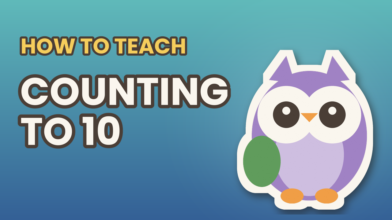How to Teach Counting to 10 — Have Fun Teaching